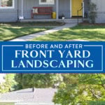 before and after of front yard landscaping